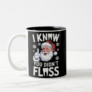 Santa, ich weiß, du hast nicht geflosst Zahnarzt D Zweifarbige Tasse