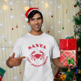 Santa, ich wünsche mir Krabben zu Weihnachten – Ma T-Shirt