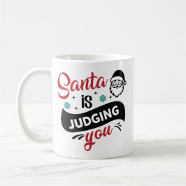 Santa Is Judging You Funny Quote Kaffeetasse