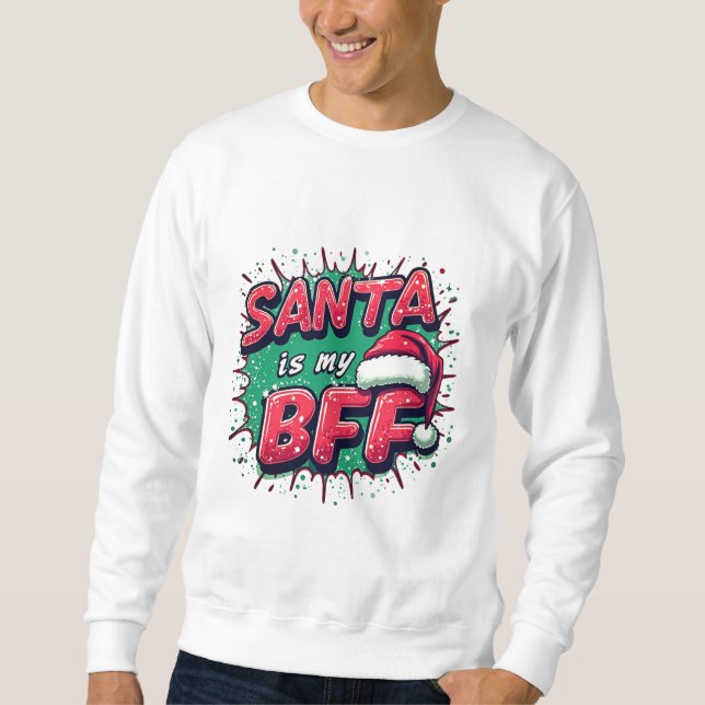 Santa Is My BFF Kids SweatShirt – Cute Christmas (Vorderseite)
