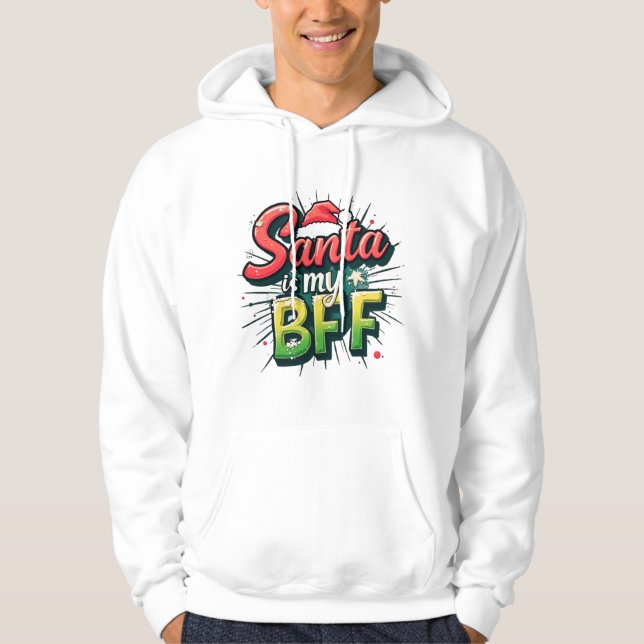 Santa Is My BFF Sweatshirt – Funny Christmas Appar (Vorderseite)
