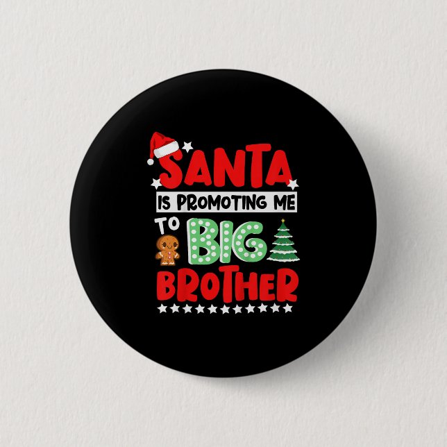 Santa Is Promoting Me To Big Brother Christmas  Button (Vorderseite)