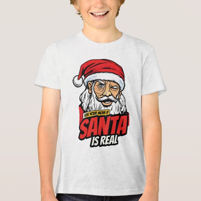 Santa Is Real – Ask Your Mom Pop Art Winking Santa Tri-Blend Shirt (Vorderseite)