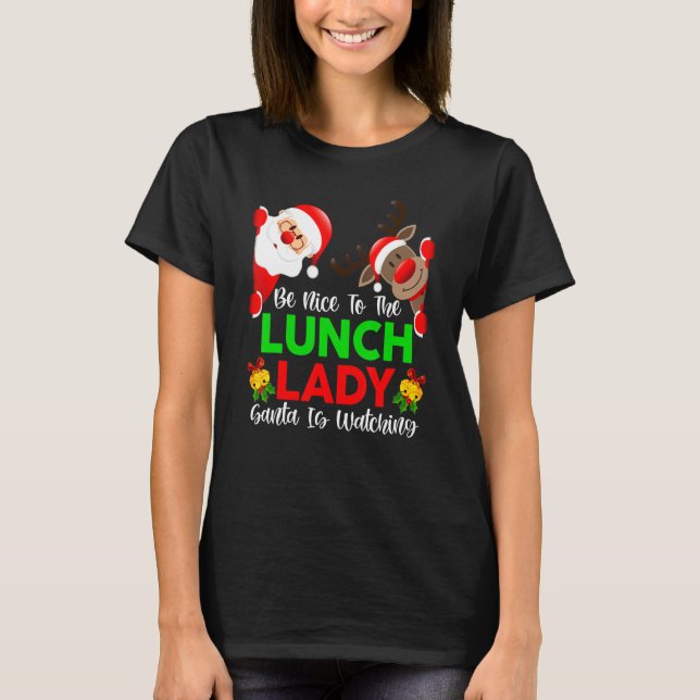 Santa Is Watching Be Nice To  Lunch Lady Xmas Paja T-Shirt (Vorderseite)