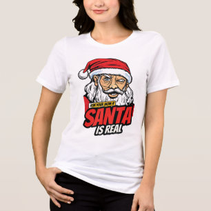 Santa ist echt – Frag Deine Mom Pop-Art zwinkernd Tri-Blend Shirt