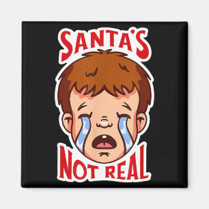 Santa ist nicht echt Lustige Anti-Weihnachtszitat Magnet