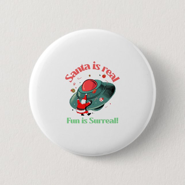 Santa ist wahrer Spaß ist surreal Button (Vorderseite)