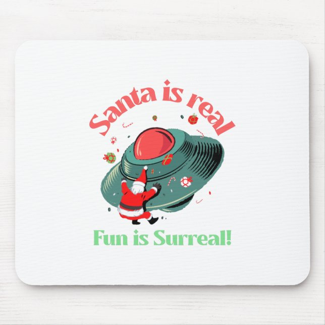 Santa ist wahrer Spaß ist surreal Mousepad (Vorne)