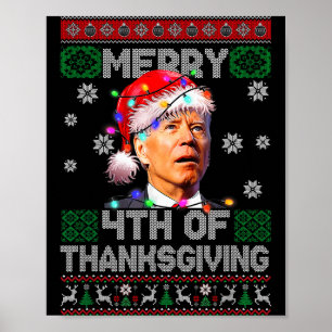 Santa Joe Biden Frohe 4. Thanksgiving-Hässliches W Poster