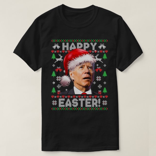 Santa Joe Biden Happy Easter Ugly Christmas Sweate T-Shirt (Design vorne)