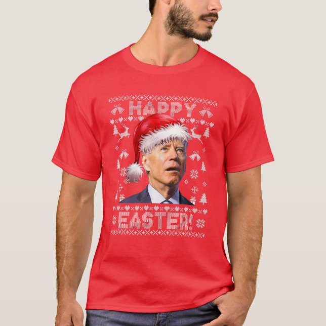 Santa Joe Biden Happy Easter Ugly Christmas Sweate T-Shirt (Vorderseite)