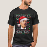 Santa Joe Biden Happy Oaster Ugly Christmas Sweate T-Shirt<br><div class="desc">Santa Joe Biden Happy Oaster Ugly Christmas Sweater</div>