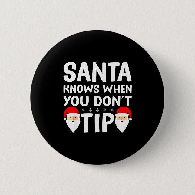 Santa Knows When You Don't Tip Server Squad Santa  Button (Vorderseite)