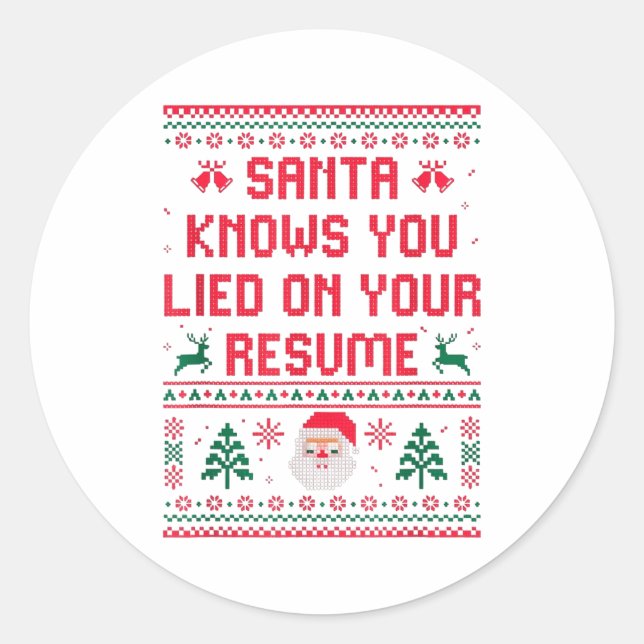 Santa Knows You Lied On Your Resume Funny Office C Runder Aufkleber (Vorderseite)