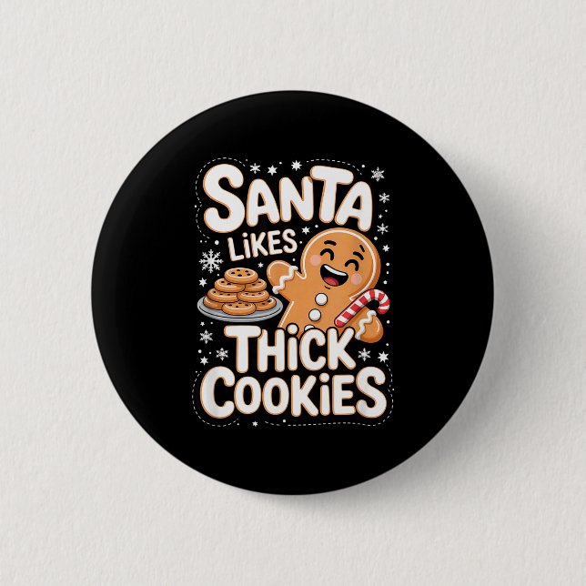 Santa Likes Thick Cookies Funny Adult Humor Ginger Button (Vorderseite)