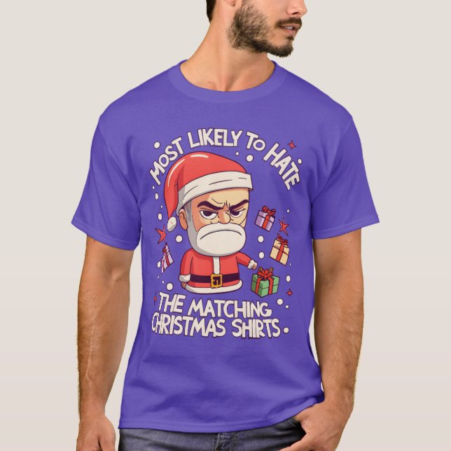 Santa Most Likelyo Hatehe Matching Christmas famil T-Shirt (Vorderseite)