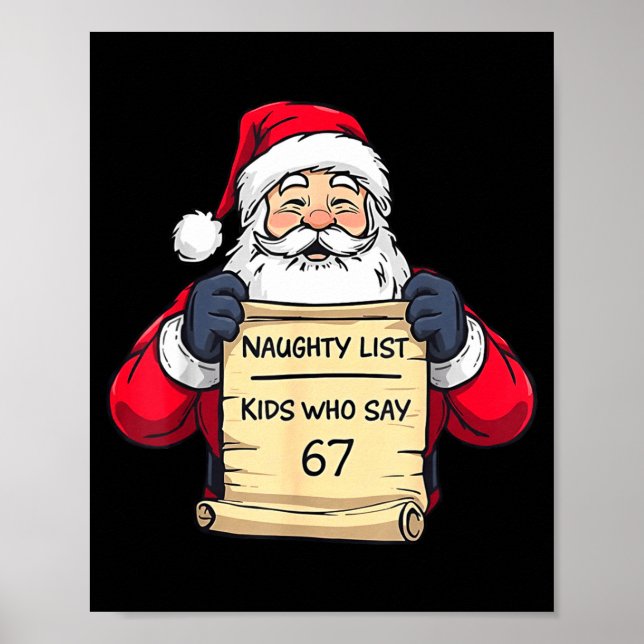 Santa Naughty List Kids Who Say 67 - Six Seven Chr Poster (Vorne)