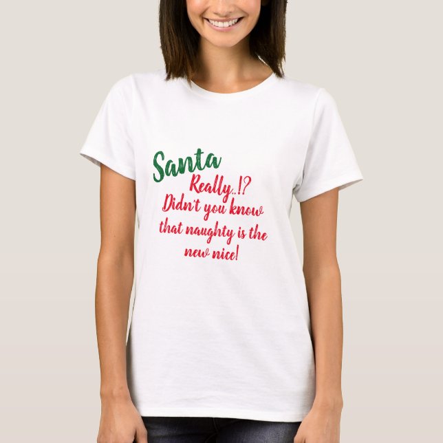 Santa nauty der neue schöne lustige Weihnachten Sp T-Shirt (Vorderseite)