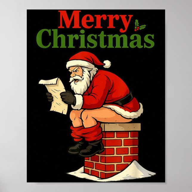 Santa Ong Down Chimney Shirt Funny Naughty Xmas Sa Poster (Vorne)
