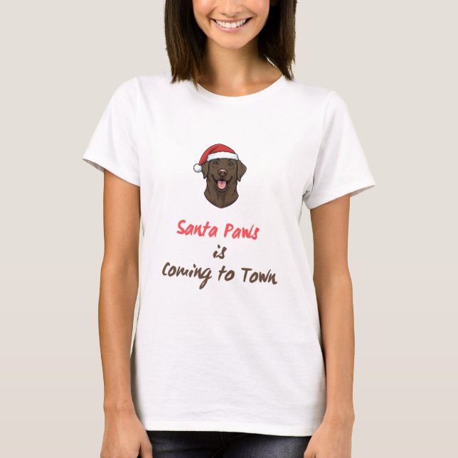 Santa Paws is Coming to Town | Christmas Dog Pun T-Shirt (Vorderseite)