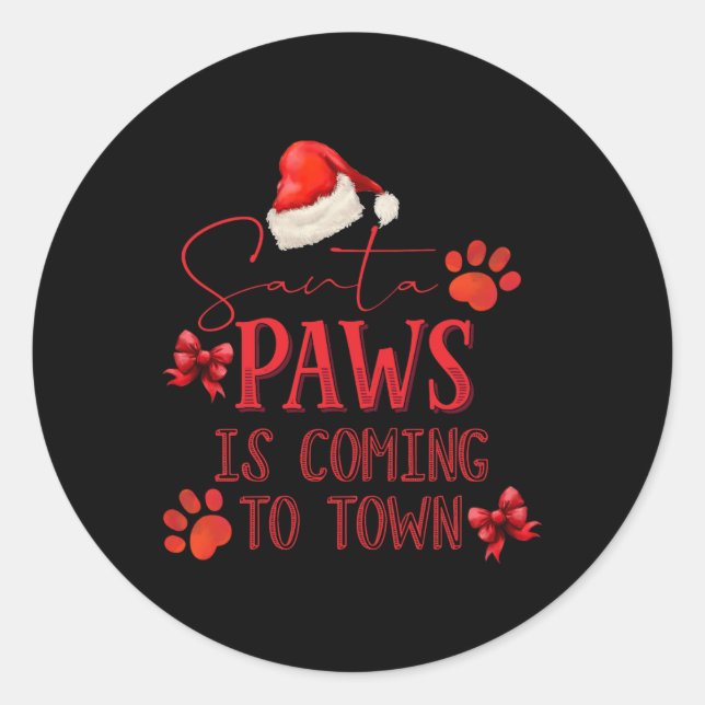 Santa Paws Is Coming To Town Christmas Tygraphy  Runder Aufkleber (Vorderseite)