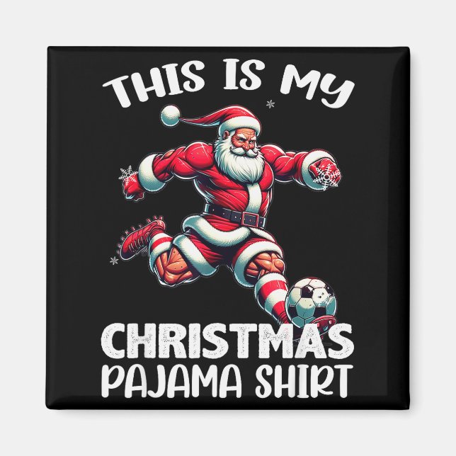 Santa Playing Soccer Srt, This Is My Christmas Paj Magnet (Vorne)