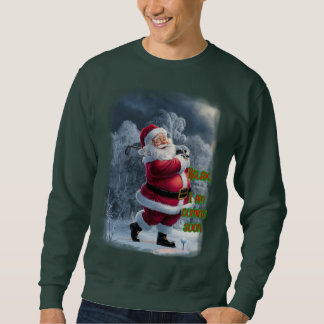 Santa plays Golf before Christmas on a Green Sweatshirt