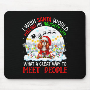 Santa Publish Naughty List Cavalier King Charles S Mousepad