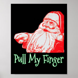 Santa Pull My Finger Funny Weihnachts-Furz Spaß Pr Poster