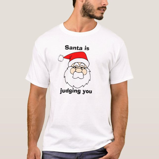 Santa richtet über dich T-Shirt (Vorderseite)