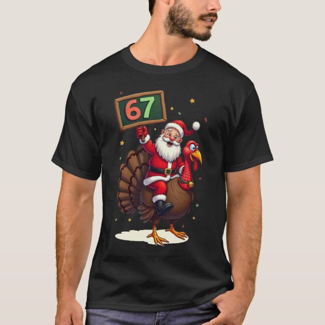 🎅🦃 Santa Riding a Turkey with Number 67 Funny T-Shirt (Vorderseite)