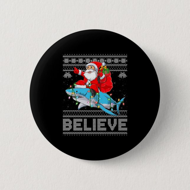 Santa Riding Shark Ugly Christmas Sweater Believe  Button (Vorderseite)