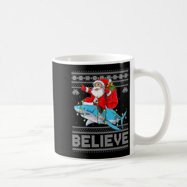 Santa Riding Shark Ugly Christmas Sweater Believe  Kaffeetasse (Rechts)