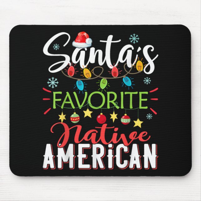Santa S Favorite Native American Xmas Light Hat Ch Mousepad (Vorne)