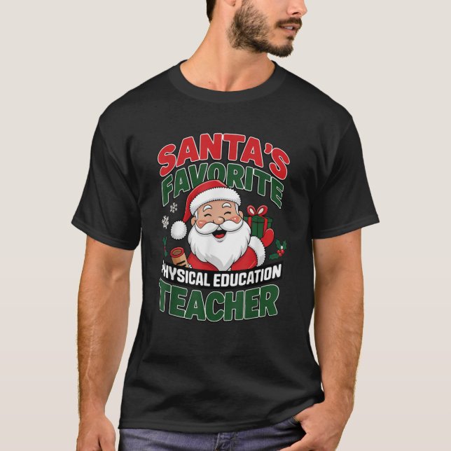 Santa s Lieblings Physical Bildung Lehrer Christ T-Shirt (Vorderseite)