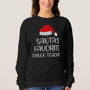 Santa S Lieblings Tanzlehrer Matching Family Chr Sweatshirt