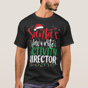 Santa_s Lieblingsaktivität Direktor Weihnachten We T-Shirt