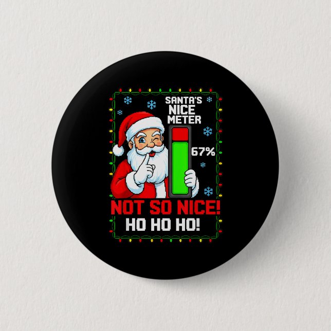 Santa’s Nice Meter 67 Percent Funny Christmas Tee  Button (Vorderseite)