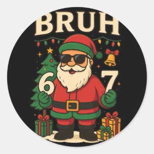 Santa sagt 67 Bruh Santa lustige Pyjamas 67 Meme C Runder Aufkleber