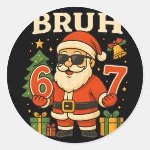 Santa sagt 67 Bruh Santa lustige Pyjamas 67 Meme C Runder Aufkleber