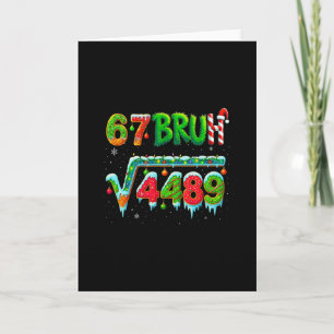 Santa sagt 67 Bruh Weihnachten Quadratwurzel 4489 Karte