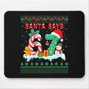 Santa sagt 67 Weihnachten hässlicher Pullover 6 7 Mousepad
