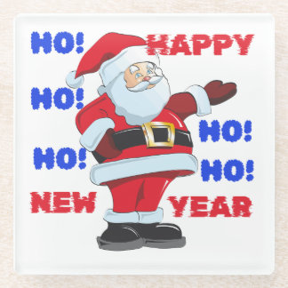 SANTA SAGT; GLÜCKLICH NEUES JAHR. HO! HO! HO! GLASUNTERSETZER