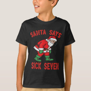 Santa sagt krank sieben lustiger Weihnachtsmann 6 T-Shirt
