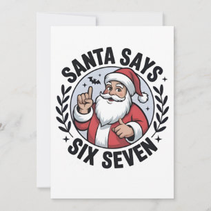 Santa sagt sechs sieben 67 Santa Weihnachten Xmas  Mitteilungskarte