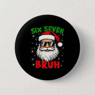 Santa sagt sechs sieben 6 7 Gen Z Alpha Meme Bruh  Button