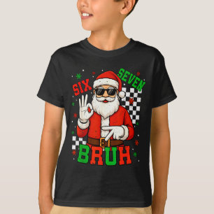 Santa sagt sechs sieben 6 7 Gen Z Alpha Meme Bruh  T-Shirt