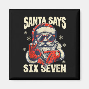 Santa sagt sechs sieben 6 7 Gen Z Meme Weihnachts Magnet