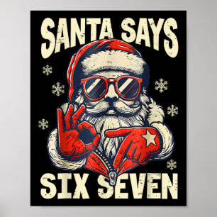 Santa sagt sechs sieben 6 7 Gen Z Meme Weihnachts Poster