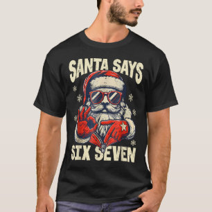 Santa sagt sechs sieben 6 7 Gen Z Meme Weihnachts T-Shirt
